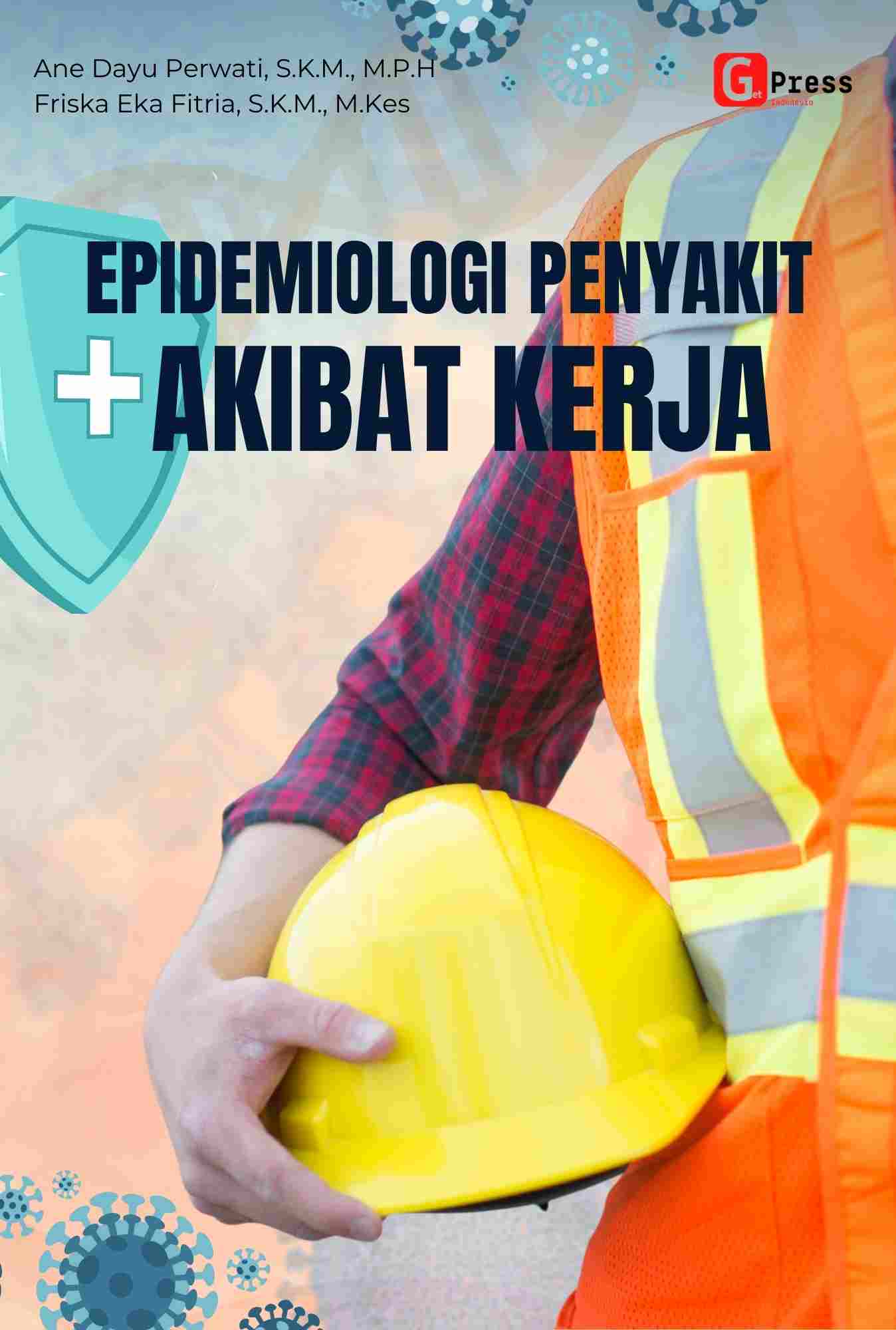 EPIDEMIOLOGI PENYAKIT AKIBAT  KERJA
